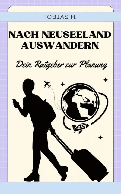 Tobias Hopfmuller - Nach Neuseeland auswandern - dein Ratgeber zur Planung, E-bok. Tillgänglighet: Lägg i varukorg