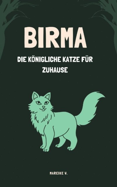 Mareike W. - Birma - Die Königliche Katze für zuhause, E-bok. Tillgänglighet: Lägg i varukorg