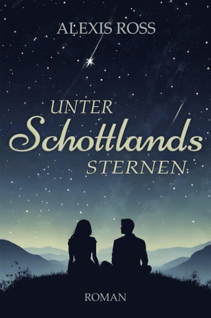 Alexis Ross - Unter Schottlands Sternen, E-bok