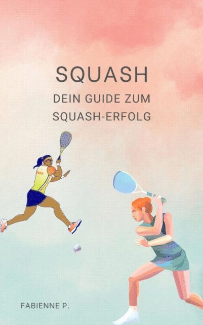 Fabienne P. - Squash, E-bok. Tillgänglighet: Lägg i varukorg