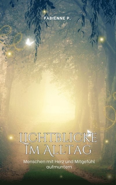 Fabienne P. - Lichtblicke im Alltag, E-bok. Tillgänglighet: Lägg i varukorg