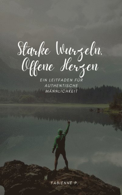 Fabienne P. - Starke Wurzeln, offene Herzen, E-bok. Tillgänglighet: Lägg i varukorg
