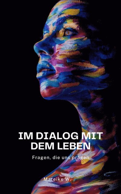 Mareike W. - Im Dialog mit dem Leben, E-bok. Tillgänglighet: Lägg i varukorg