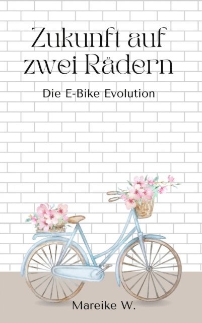 Paul M. - Zukunft auf zwei Rädern, E-bok. Tillgänglighet: Lägg i varukorg