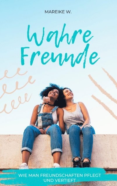 Mareike W. - Wahre Freunde, E-bok. Tillgänglighet: Lägg i varukorg