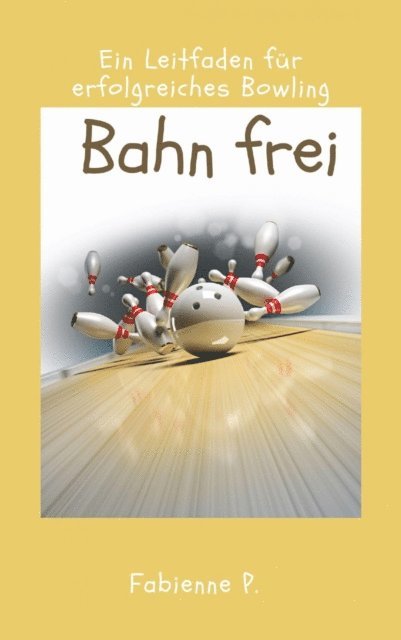 Fabienne P. - Bahn frei, E-bok. Tillgänglighet: Lägg i varukorg