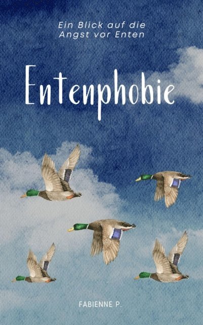 Fabienne P. - Entenphobie, E-bok. Tillgänglighet: Lägg i varukorg
