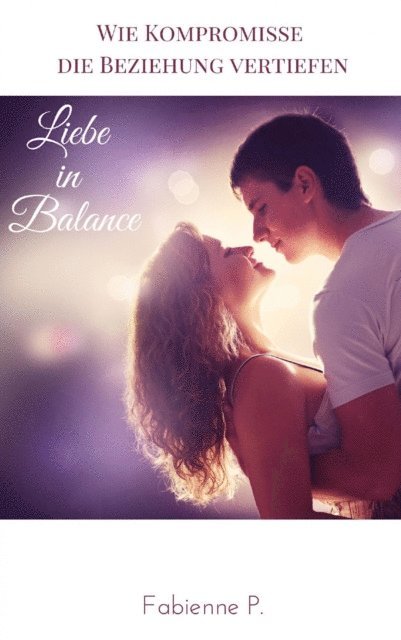 Fabienne P. - Liebe in Balance, E-bok. Tillgänglighet: Lägg i varukorg