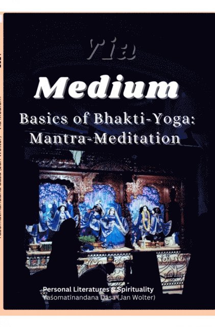 Yasomatinandana Dasa, Jan Wolter - Via Medium, E-bok