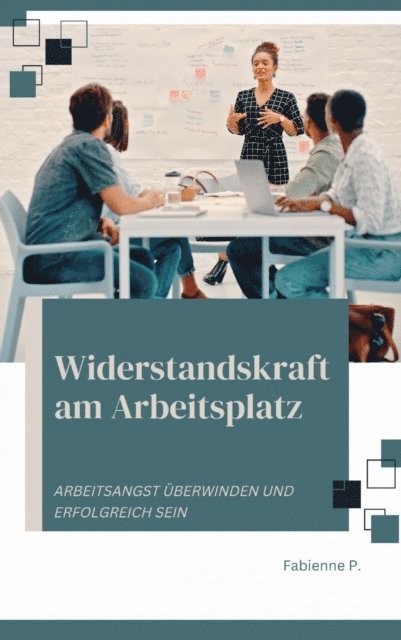 Fabienne P. - Widerstandskraft am Arbeitsplatz, E-bok. Tillgänglighet: Lägg i varukorg