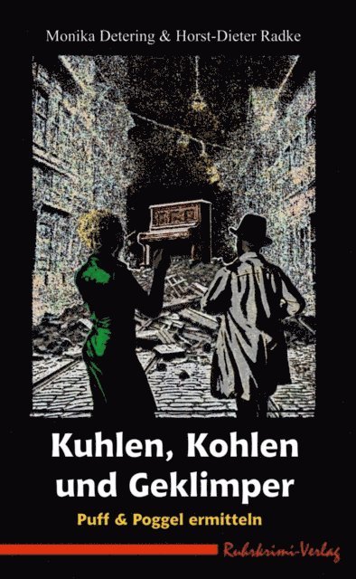 Horst-Dieter Radke, Monika Detering - Kuhlen, Kohlen und Geklimper, E-bok