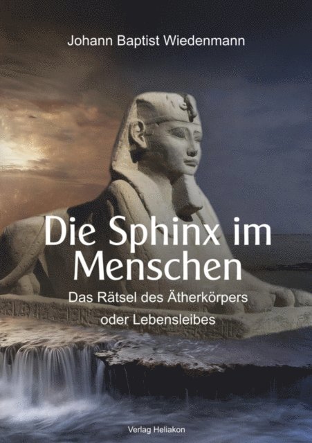 Johann Baptist Wiedenmann - Die Sphinx im Menschen, E-bok. Tillgänglighet: Lägg i varukorg