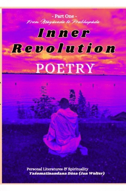 Yasomatinandana Dasa, Jan Wolter - Inner Revolution Poetry, E-bok