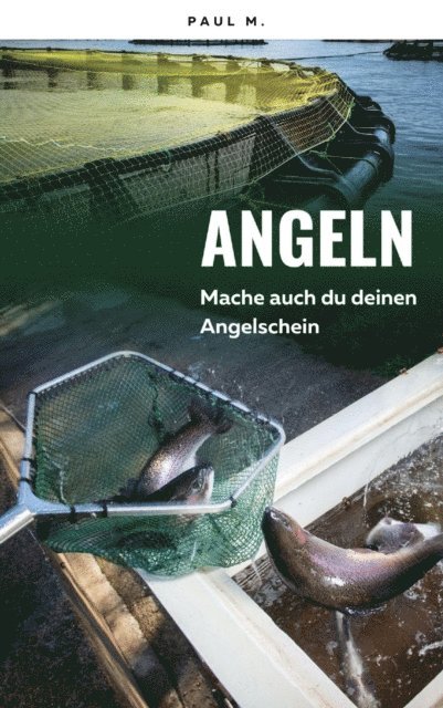 Paul M. - Angeln - Mache auch du deinen Angelschein, E-bok. Tillgänglighet: Lägg i varukorg