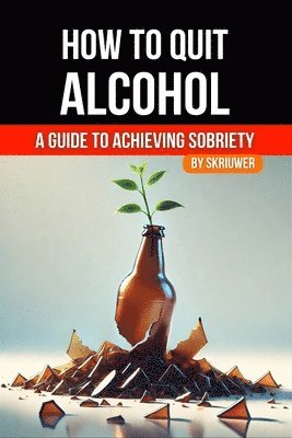 How to Quit Alcohol