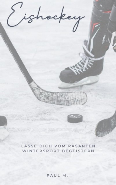 Paul M. - Eishockey, E-bok. Tillgänglighet: Lägg i varukorg