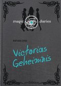 Magic Diaries. Victorias Geheimnis (Magic Diaries 2)
