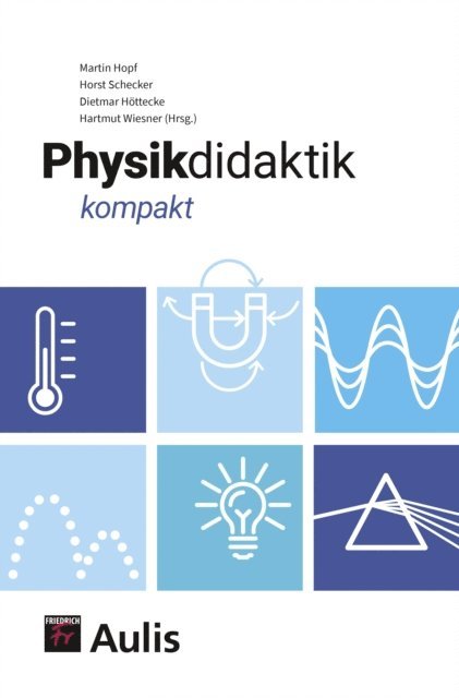 Martin Hopf, Horst Schecker, Hartmut Wiesner - Physikdidaktik kompakt, E-bok