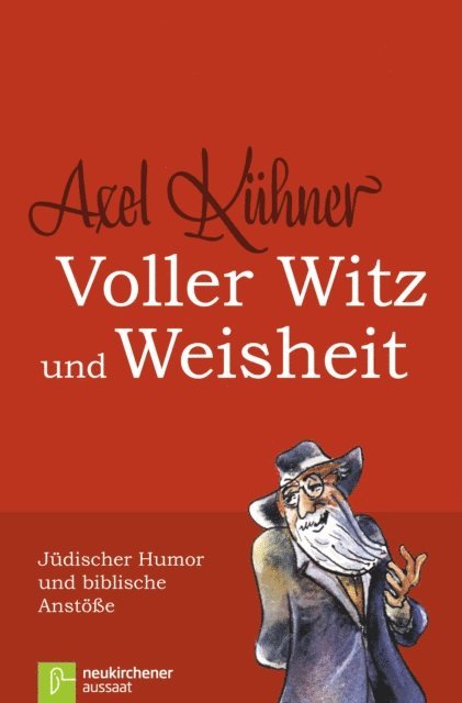 Axel Kuhner - Voller Witz und Weisheit, E-bok