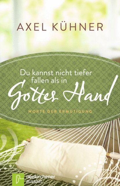 Axel Kuhner - Du kannst nicht tiefer fallen als in Gottes Hand, E-bok