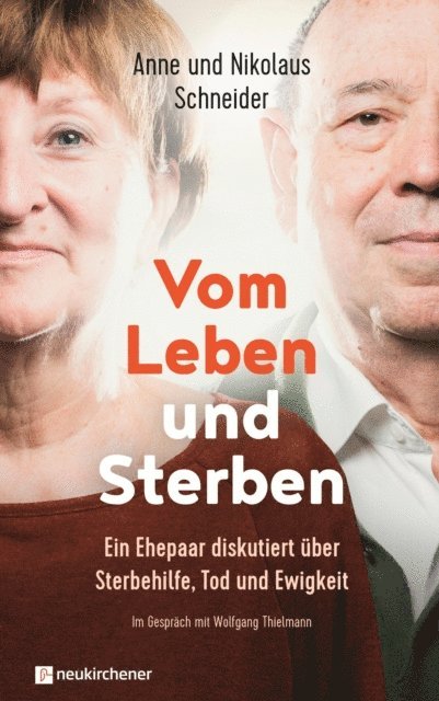 Anne Schneider, Nikolaus Schneider, Wolfgang Thielmann - Vom Leben und Sterben, E-bok