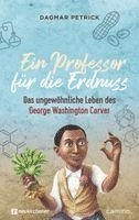 Dagmar Petrick - Ein Professor für die Erdnuss, Inbunden