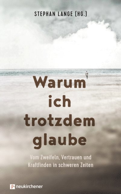 Stephan Lange - Warum ich trotzdem glaube, E-bok