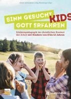 Ulrich Schwaderer, Jörg Wiedmayer - Sinn gesucht - Gott erfahren Kids, Häftad