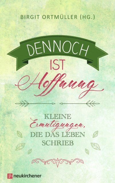 Birgit Ortmuller - Dennoch ist Hoffnung, E-bok