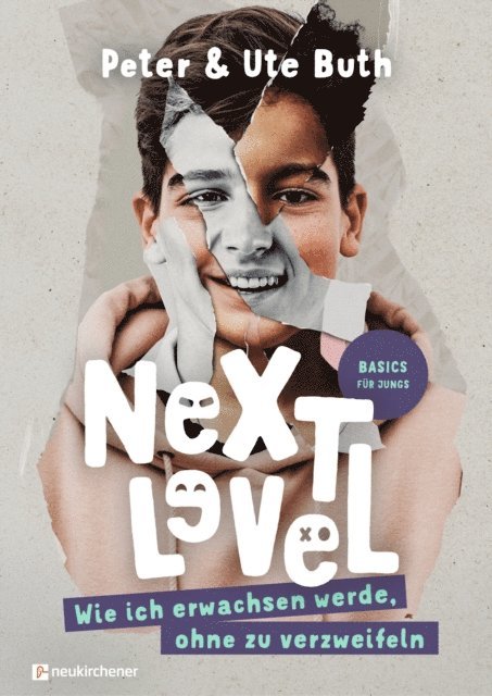 Ute Buth, Peter Buth - Next Level - Wie ich erwachsen werde ohne zu verzweifeln, E-bok