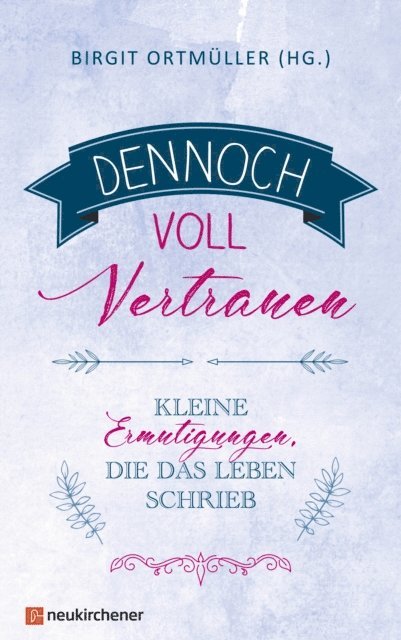 Birgit Ortmuller - Dennoch voll Vertrauen, E-bok