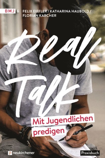 Florian Karcher, Katharina Haubold, Felix Eiffler - Real Talk - Mit Jugendlichen predigen, E-bok