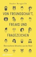 Hauke Burgarth - Von Freundschaft, Freaks und Fragezeichen, Inbunden