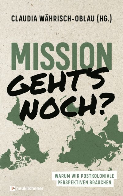 Claudia Wahrisch-Oblau - Mission - geht's noch?, E-bok