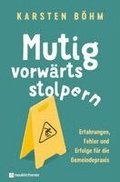 Mutig vorw�rts stolpern