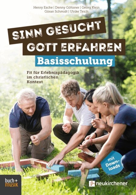 Ulrike Teich, Goran Schmidt, Georg Klein, Denny Goltzner, Henry Esche - Sinn gesucht - Gott erfahren Basisschulung, E-bok