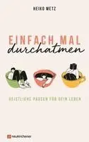 Heiko Metz - Einfach mal durchatmen, Inbunden. Tillgänglighet: Lägg i varukorg