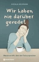 Svenja Neumann - Wir haben nie darüber geredet, Inbunden