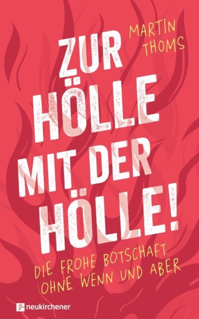 Martin Thoms - Zur Holle mit der Holle!, E-bok