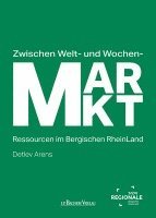 Detlev Arens, REGIONALE 2025 Agentur - Zwischen Welt- und Wochenmarkt, Inbunden