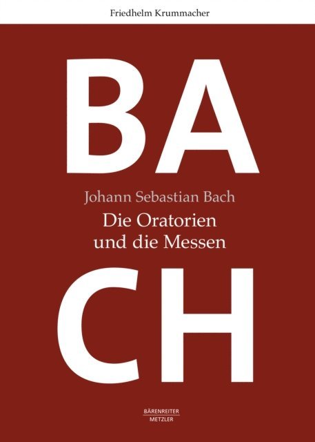 Friedhelm Krummacher - Johann Sebastian Bach. Die Oratorien und die Messen, E-bok