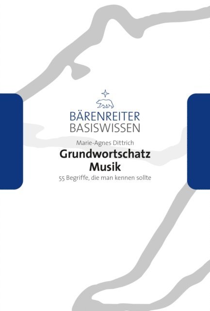 Marie-Agnes Dittrich, Jutta Schmoll-Barthel, Silke Leopold - Grundwortschatz Musik, E-bok