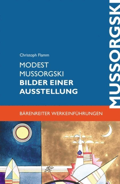 Christoph Flamm - Modest Mussorgski. Bilder einer Ausstellung, E-bok