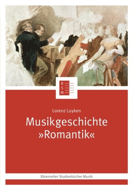 Lorenz Luyken, Jutta Schmoll-Barthel, Silke Leopold - Musikgeschichte "Romantik", E-bok