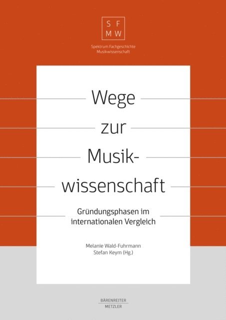 Stefan Keym, Melanie Wald-Fuhrmann - Wege zur Musikwissenschaft / Paths to Musicology, E-bok