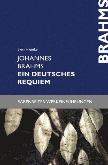 Sven Hiemke - Johannes Brahms. Ein deutsches Requiem, E-bok