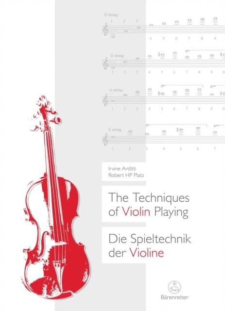 Robert HP Platz, Irvine Arditti - Techniques of Violin Playing / Die Spieltechnik der Violine, E-bok