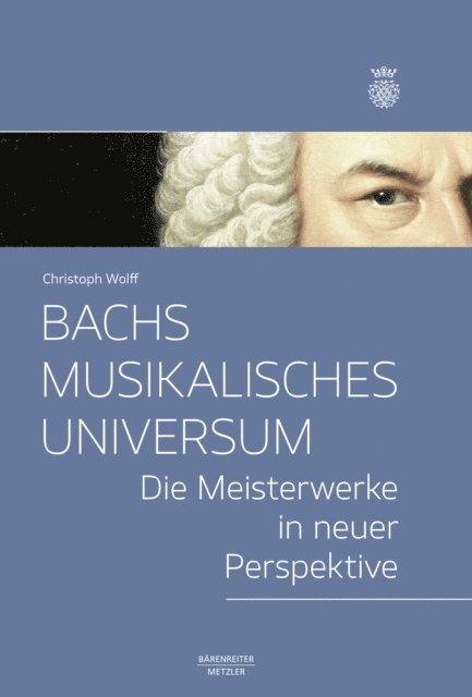Christoph Wolff - Bachs musikalisches Universum, E-bok
