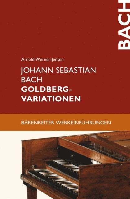 Arnold Werner-Jensen - Johann Sebastian Bach. Goldberg-Varationen, E-bok