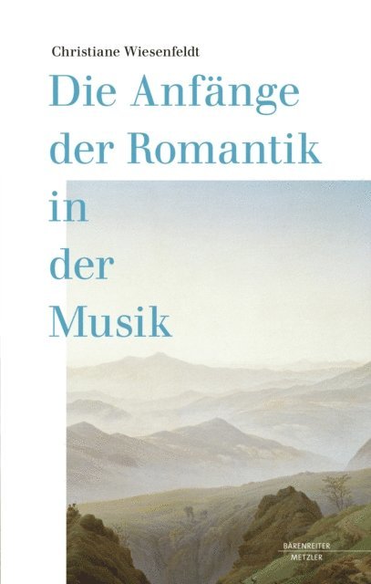Christiane Wiesenfeldt - Die Anfänge der Romantik in der Musik, E-bok